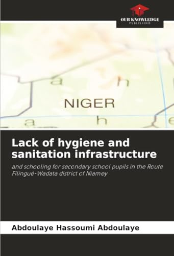 Lack of hygiene and sanitation infrastructure: and schooling for secondary school pupils in the Route Filingué-Wadata district of Niamey