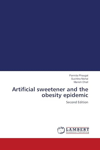 Artificial sweetener and the obesity epidemic: Second Edition