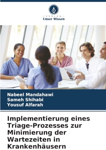 Implementierung eines Triage-Prozesses zur Minimierung der Wartezeiten in Krankenhäusern