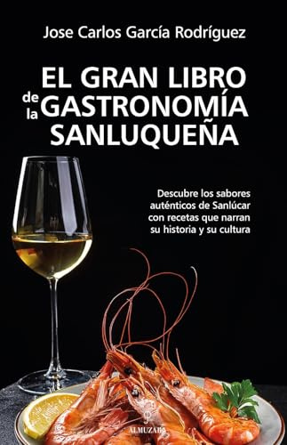 EL GRAN LIBRO DE LA GASTRONOMÍA SANLUQUEÑA