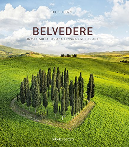 Belvedere: In volo sulla Toscana - Flying above Tuscany