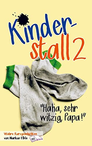 Kinderstall 2: Haha, sehr witzig, Papa!