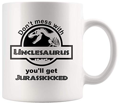 Panvola Don't Mess with Unclesaurus You'll Get Jurasskicked Uncle Gifts from Niece Nephews Fathers Day for Brother Novelty Drinkware Ceramic Mug 11 oz White