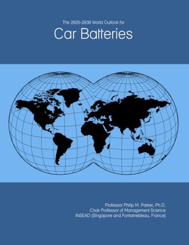 The 2025-2030 World Outlook for Car Batteries