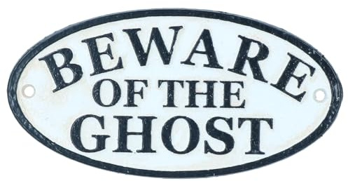 Beware Of The Ghost Cast Iron Sign Plaque Door Wall House Fence Gate Garden
