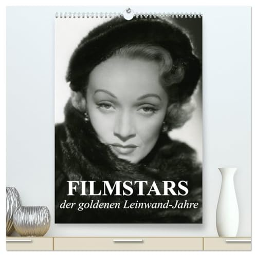 Filmstars der goldenen Leinwandjahre (hochwertiger Premium Wandkalender 2026 DIN A2 hoch), Kunstdruck in Hochglanz: Die legendären Diven der goldenen Kinojahre (CALVENDO Menschen)