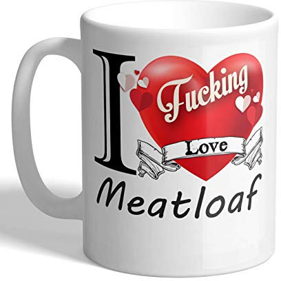 I Love Mugs - I F*cking Love Meatloaf - Mug, Ceramic, 11fl.oz.