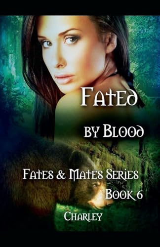 Fated by Blood (Fates & Mates, Band 6)