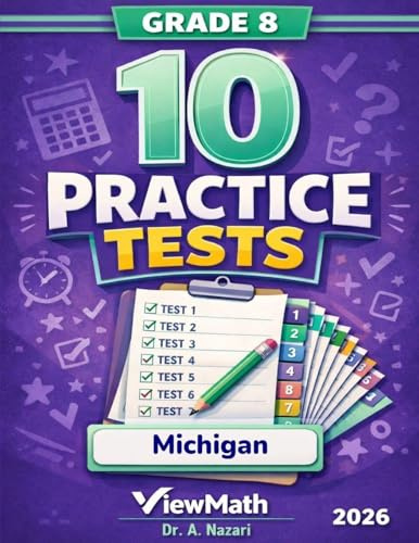 10 Michigan M-STEP Grade 8 Math Practice Tests: The Ultimate Test Prep Collection with Answer Explanations