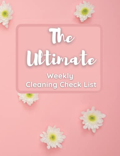 The Ultimate Weekly cleaning Check List