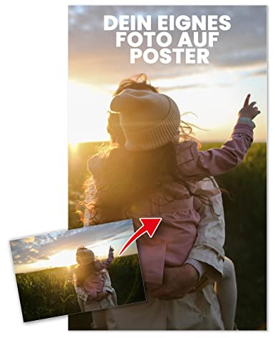 Poster 70x100 cm Hochformat - eigenes Foto als Poster - Fotoposter XXL Kunstdruck Poster mit Wunschmotiv - Personalisierbares Geschenk - Wandbild Wandbilder Wand Bild auf Poster