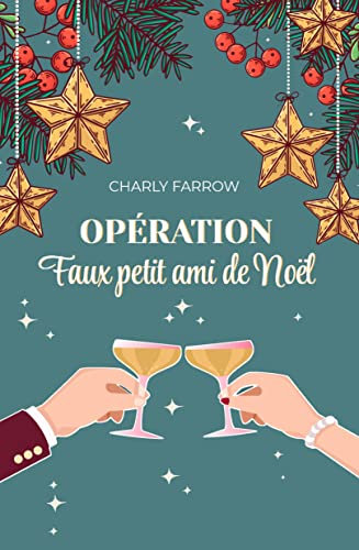 Opération faux petit ami de Noël (Opération faux amoureux de Noël t. 1)