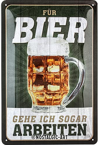 Nostalgic-Art Retro Blechschild, 20 x 30 cm, Für Bier arbeiten – Geschenk-Idee für Bier-Fans, aus Metall, Vintage Design mit Spruch, Blechschilder Sprüche, Bier-Deko