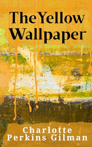 The Yellow Wallpaper
