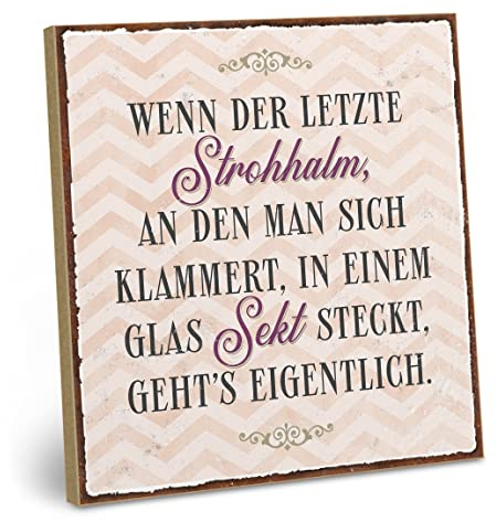 ARTFAVES® Wandbild Holzschild mit Spruch - Wenn der letzte Strohhalm - Türschild Retro Vintage Deko Bild Geschenk - witzige Sprüche, Frauen