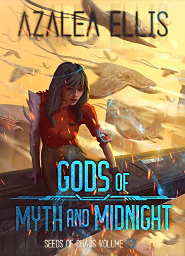Gods of Myth and Midnight: A Science Fiction LitRPG (Seeds of Chaos Book 3)