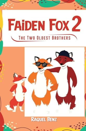 Faiden Fox 2: The Two Oldest Brothers