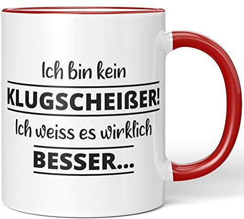 JUNIWORDS Tasse, Ich Bin kein Klugscheisser, ich weiß es wirklich Besser, Wähle Farbe, Rot