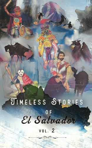 Timeless Stories of El Salvador (Full Color): Epiphany