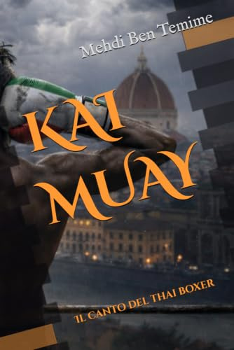 Kai Muay: Il canto del thai boxer (Gli Scapestrati, Band 5)