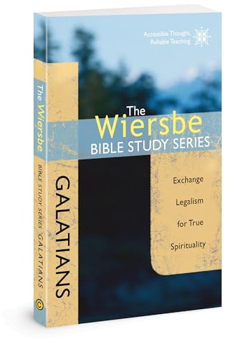 Galations: Exchange Legalism for True Spirituality (Wiersbe Bible Study Series)