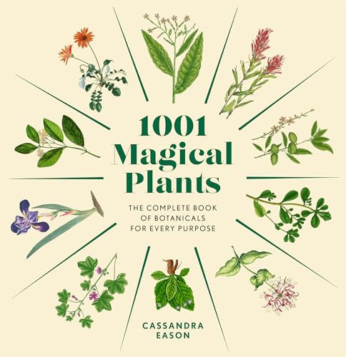 1001 Magical Plants: The Complete Book of Botanicals for Ever (1001 Series)
