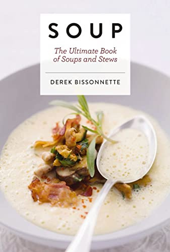 Soup: The Ultimate Book of Soups and Stews (Ultimate Cookbooks)