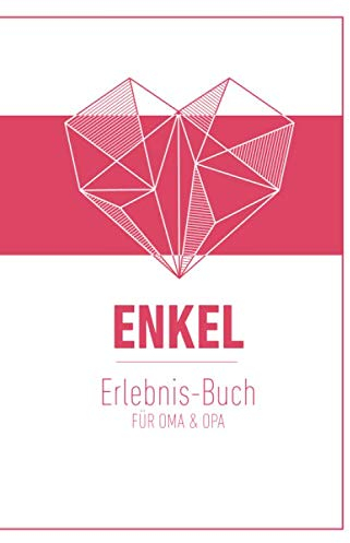 Enkel Erlebnis Buch Für Oma & Opa: Tolles Erlebnis Tagebuch Für Oma, Opa Und Enkelkinder | 120 Seiten Notizbuch | Geschenk Für Oma Opa Zur Geburt