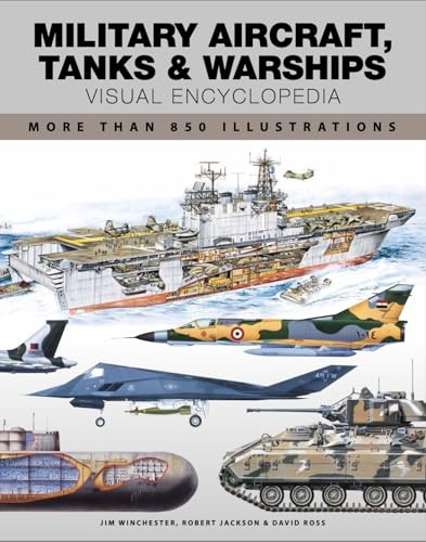 Amber Books Military Aircraft, Tanks and Warships Visual Encyclopedia More than 1000 colour illustrations (Encyclopedias).