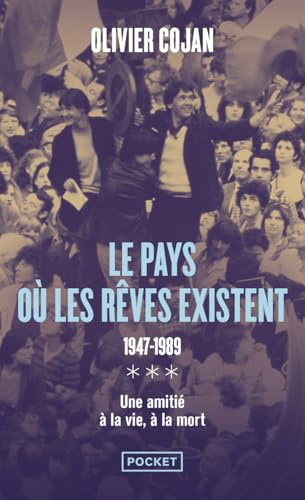 Le pays où les rêves existent 1947-1989 (3)
