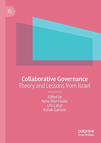 Collaborative Governance: Theory and Lessons from Israel