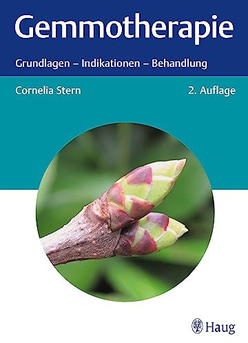 Gemmotherapie: Grundlagen – Indikationen – Behandlung