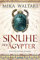Sinuhe der Ägypter: Historischer Roman