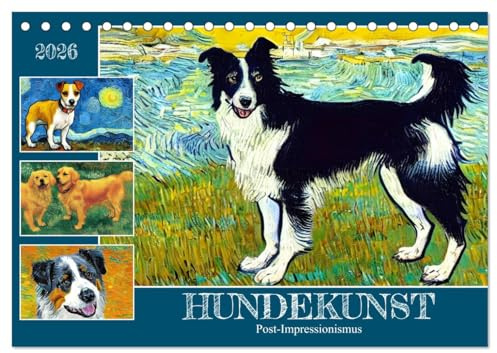 Hundekunst (Tischkalender 2026 DIN A5 quer), CALVENDO Monatskalender: Gemälde im Stil des Post-Impressionismus (CALVENDO Kunst)