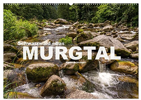 Schwarzwald - Das Murgtal (Wandkalender 2026 DIN A2 quer), CALVENDO Monatskalender: Die malerische Flusslandschaft an der Murg im Schwarzwald. (CALVENDO Orte)