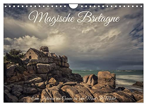 Magische Bretagne (Wandkalender 2026 DIN A4 quer), CALVENDO Monatskalender: Eine Reise an die schönsten Orte der Bretagne (CALVENDO Orte)