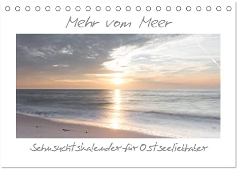 Mehr vom Meer: Sehnsuchtskalender für Ostseeliebhaber (Tischkalender 2026 DIN A5 quer), CALVENDO Monatskalender: Ostseemotive zum Träumen (CALVENDO Natur)