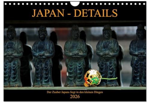 Japan - Details (Wandkalender 2026 DIN A4 quer), CALVENDO Monatskalender: Der Zauber Japans liegt in den kleinen Dingen! (CALVENDO Orte)