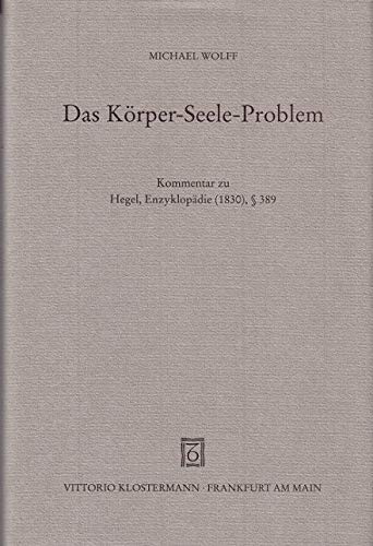 Das Körper-Seele-Problem: Kommentar zu Hegel, Enzyklopädie (1830), § 389