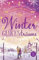 Winterglücksträume: Weihnachtsromantik für die schönste Zeit des Jahres (Die WinterWeihnachtsZauber-Reihe, Band 7)