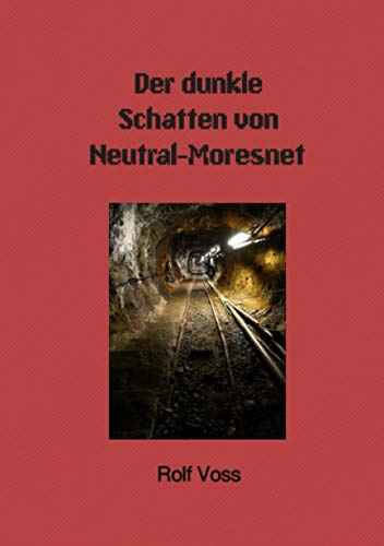 Der dunkle Schatten von Neutral-Moresnet (Coupable. Mord an der Göhl)
