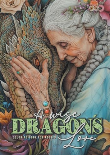 Drachenliebe Malbuch für Erwachsene: Drachen Malbuch für Erwachsene | Fantasy Portrait Malbuch Graustufen | Drachen Graustufen Malbuch | A4: Dragons ... with women and dragons coloring book| 52P