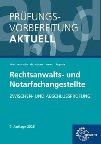 Prüfungsvorbereitung aktuell - Rechtsanwalts- und Notarfachangestellte: Zwischen- und Abschlussprüfung