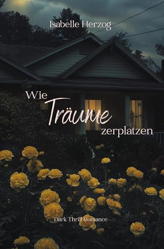 Wie Träume zerplatzen (Hortensien-Reihe)