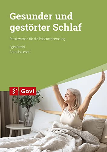 Gesunder und gestörter Schlaf: Praxiswissen für die Patientenberatung (Govi)