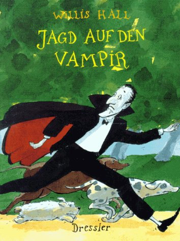 Jagd auf den Vampir. ( Ab 10 J.)