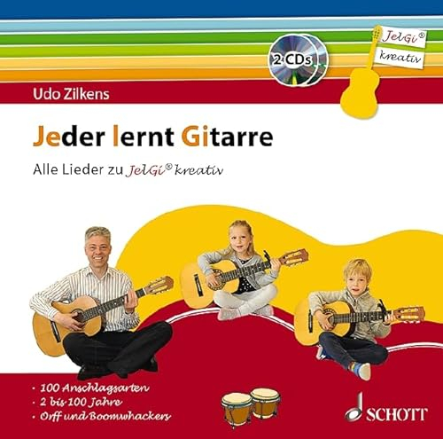 Jeder lernt Gitarre - Alle Lieder zu JelGi kreativ: 100 Anschlagsarten - 2 bis 100 Jahre - Orff und Boomwhackers