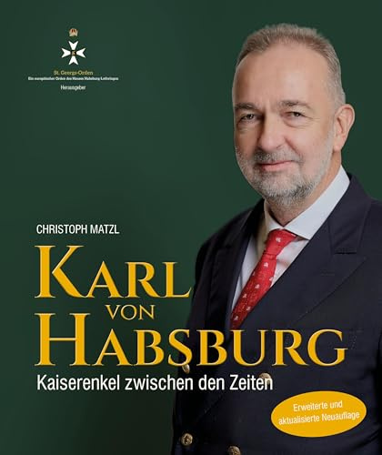 Karl von Habsburg: Kaiserenkel zwischen den Zeiten