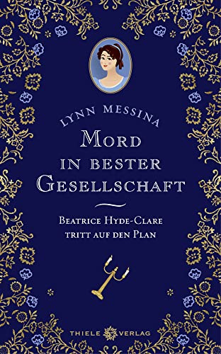 Mord in bester Gesellschaft: Beatrice Hyde-Clare tritt auf den Plan Band 1 (Regency-Krimi-Serie)