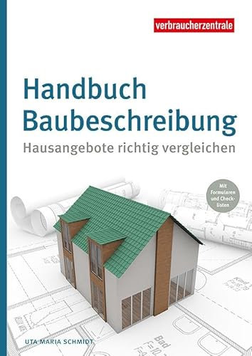 Handbuch Baubeschreibung: Hausangebote richtig vergleichen